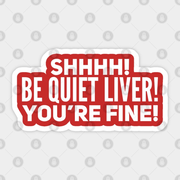 Shhhhhhhh Liver Sticker by GrayDaiser